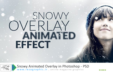 طرح لایه باز افکت برف فتوشاپ - Snowy Animated Overlay in Photoshop|رضاگرافیک